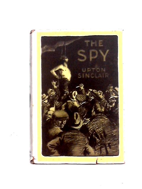 The Spy von Upton Sinclair