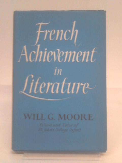 French achievement in literature By Will G. Moore