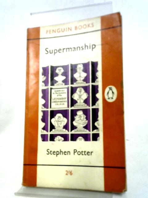 Supermanship (Penguin Book No. 1829) von Stephen Potter