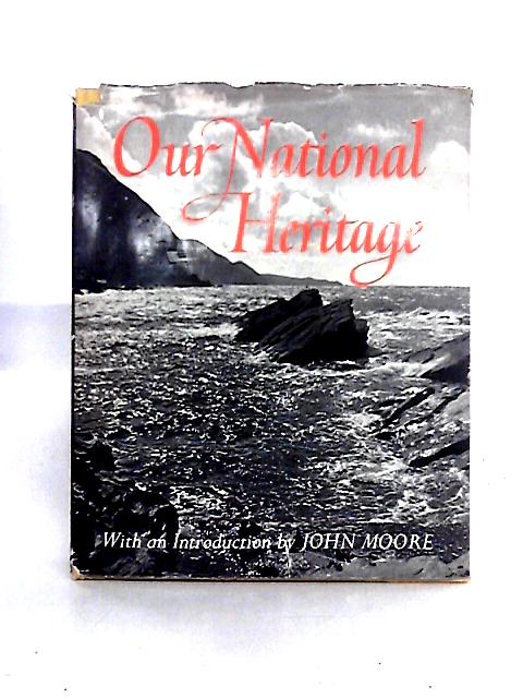 Our National Heritage By John Moore