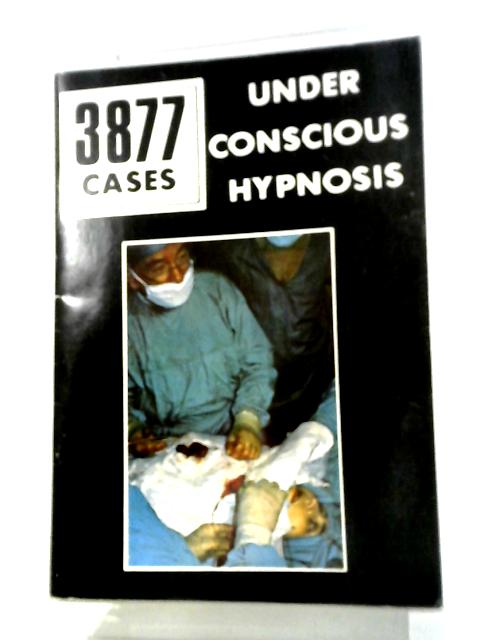 3877 Cases - Under Conscious Hypnosis von Ali Esref Muezzinoglu