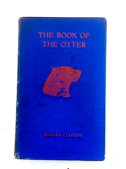 The Book of the Otter By Richard Clapham