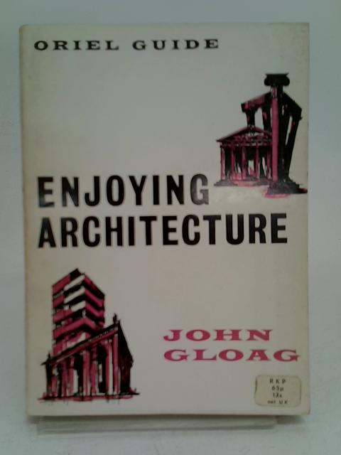 Enjoying architecture von John Gloag