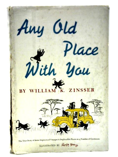 Any Old Place With You von William K Zinsser