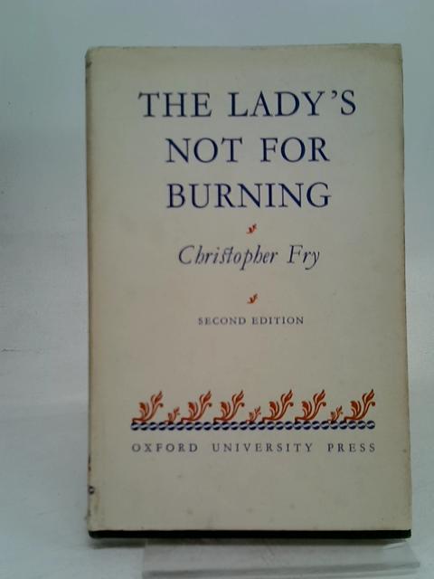 The Lady's Not For Burning By Christopher Fry