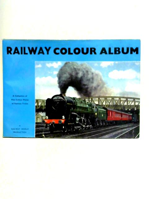 Railway World Colour Album von Unstated