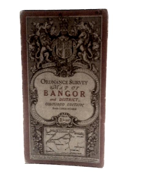 Ordnance Survey Map of Bangor and District, Sheet 42 By Ordnance Survery