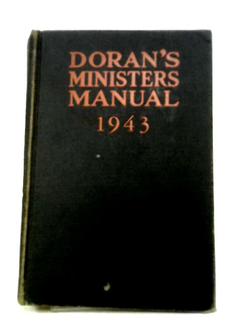 Doran's Minister's Manual: A Study and Pulpit Guide for the Calendar Year 1943 By Various