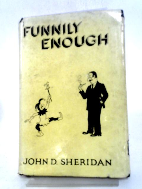 Funnily Enough By John D. Sheridan