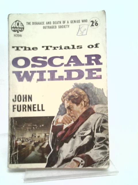 The Trials of Oscar Wilde(aka The Stringed Lute) By Furnell, John