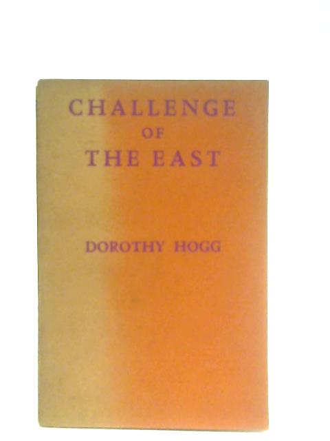 Challenge of the East von Dorothy Hogg