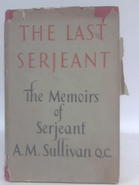 The Last Sergeant By Sergeant A. M. Sullivan