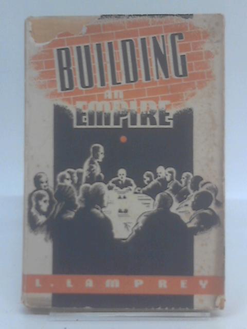 Building an Empire By L. Lamprey