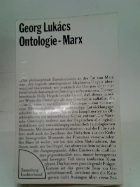 Zur Ontologie Des Gesellschaftlichen Seins: Die Ontologischen Grunprinzipien Von Marx By LukAcs, Georg