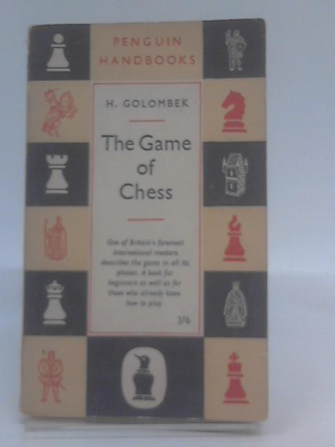 The Game of Chess par Harry Golombek