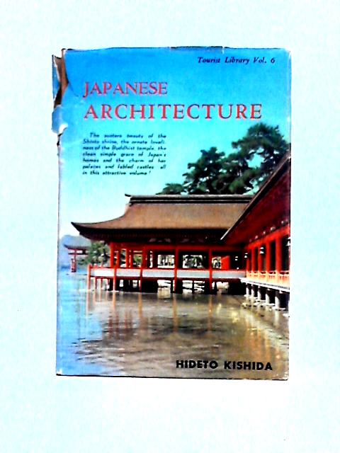 Japanese Architecture (Tourist Library) By Hideto Kishida