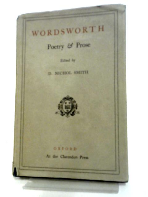 Wordsworth: Poetry And Prose. With Essays By Coleridge, Hazlitt And De Quincey. von David Nichol Smith