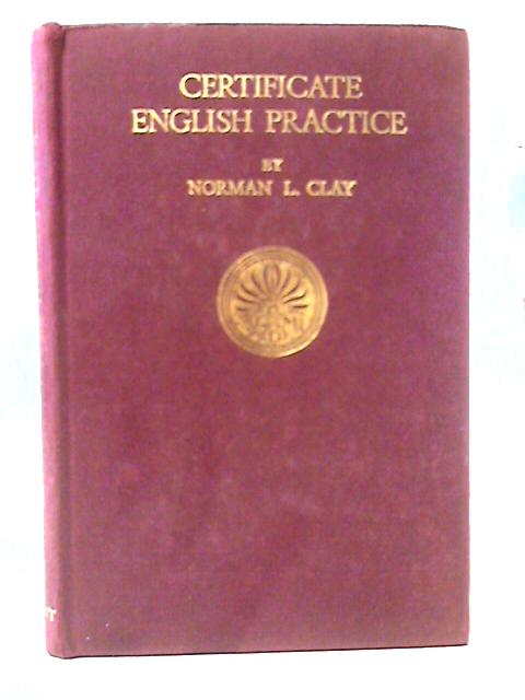 Certificate English Practice von Norman L. Clay