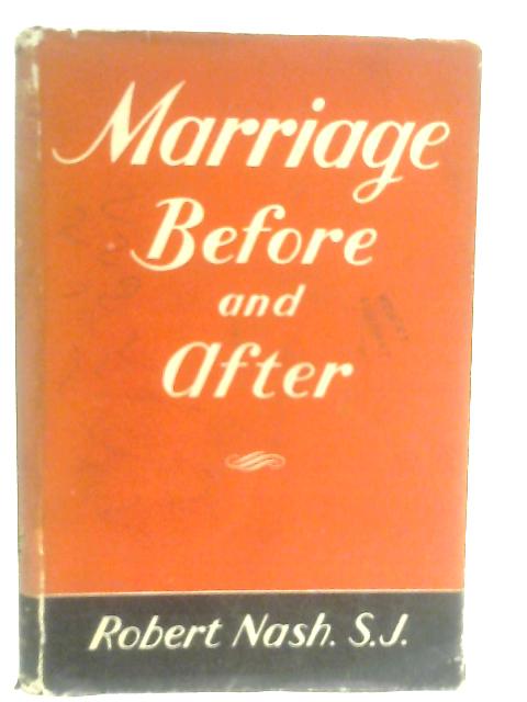 Marriage: Before and After By Robert Nash