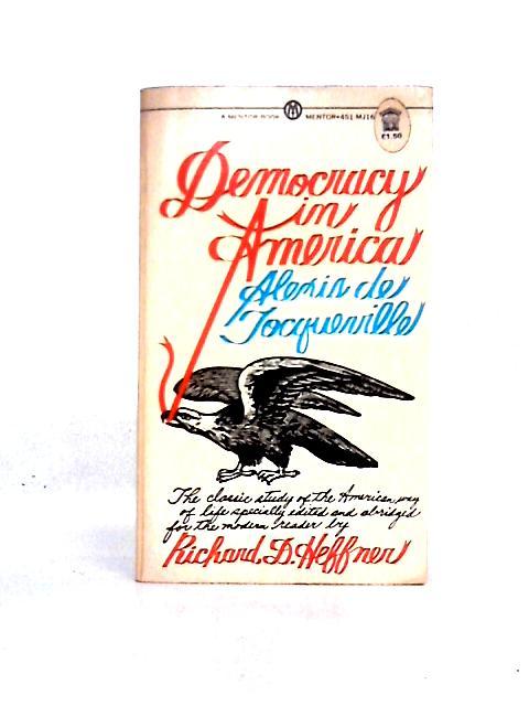Democracy in America, Specially Edited and Abridge By Richard D. Heffner (ed)