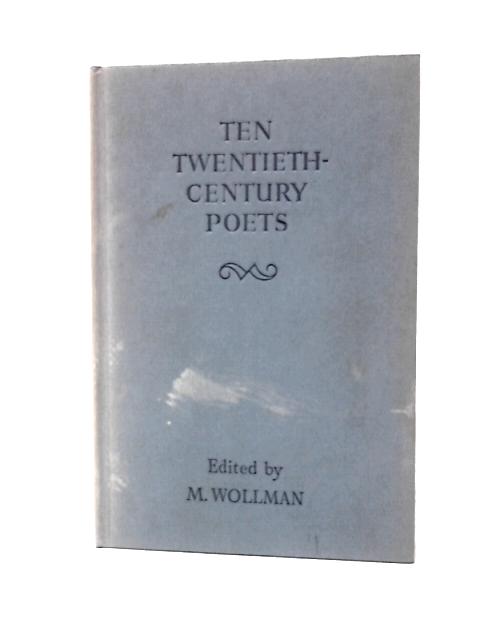 Ten Twentieth Century Poets By Maurice Wollman (Ed.)