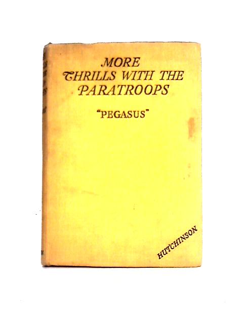 More Thrills With The Paratroops By "Pegasus"