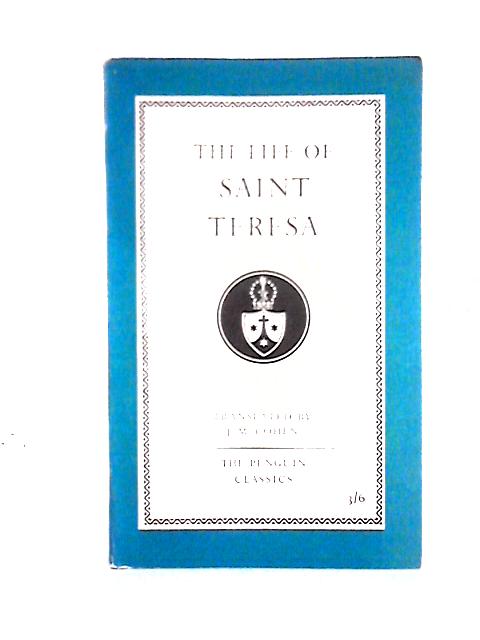 The Life of Saint Teresa von J. M. Cohen (trans)