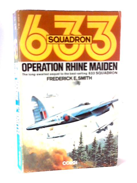 Operation Rhine Maiden By Frederick E. Smith