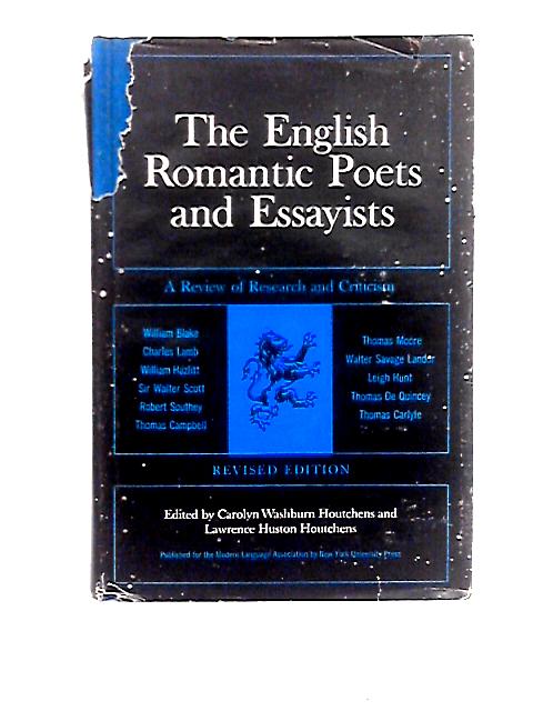 English Romantic Poets And Essayists: Review Of Research And Criticism von Carolyn Washburn Houtchens