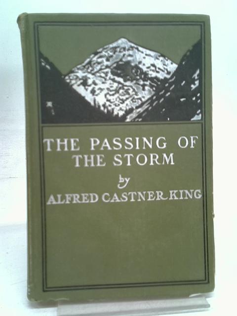 The Passing of the Storm, and Other Poems von Alfred King