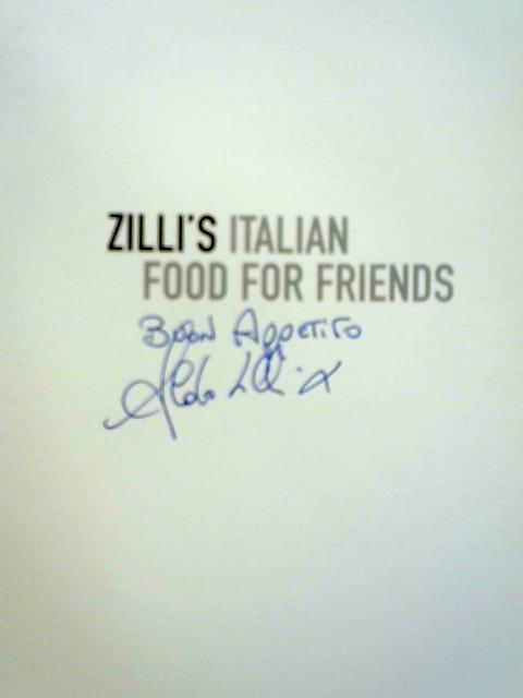 Zilli's Italian Food for Friends By Aldo Zilli