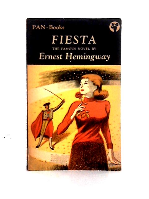 Fiesta (The Sun Also Rises) By Ernest Hemingway