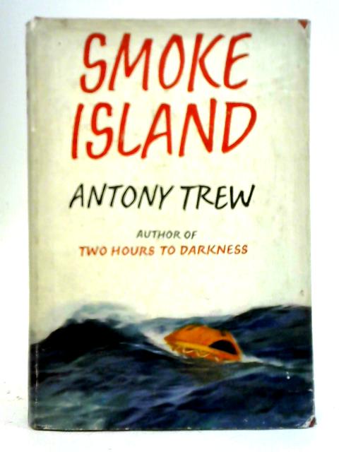 Smoke Island By Antony Trew