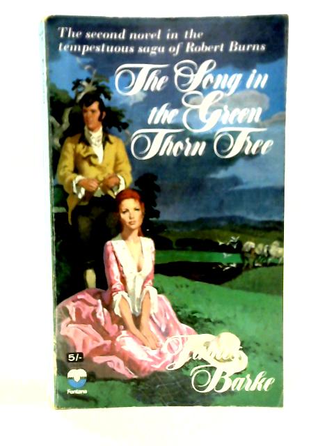 The Song in the Green Thorn Tree von James Barke