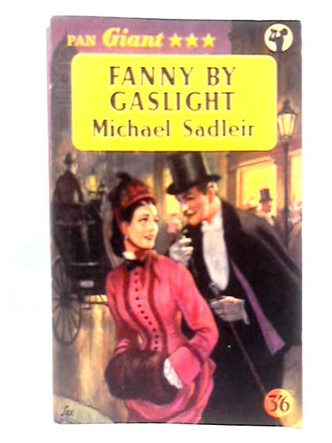 Fanny By Gaslight von Michael Sadleir