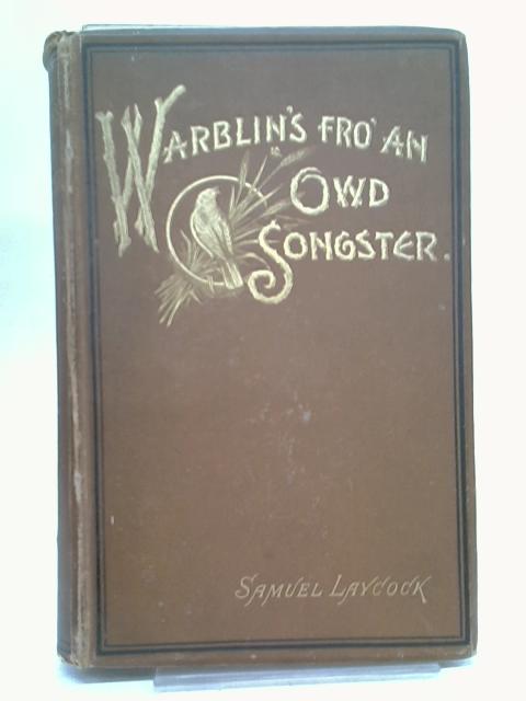 Warblin's fro' an Owd Songster By Samuel Laycock