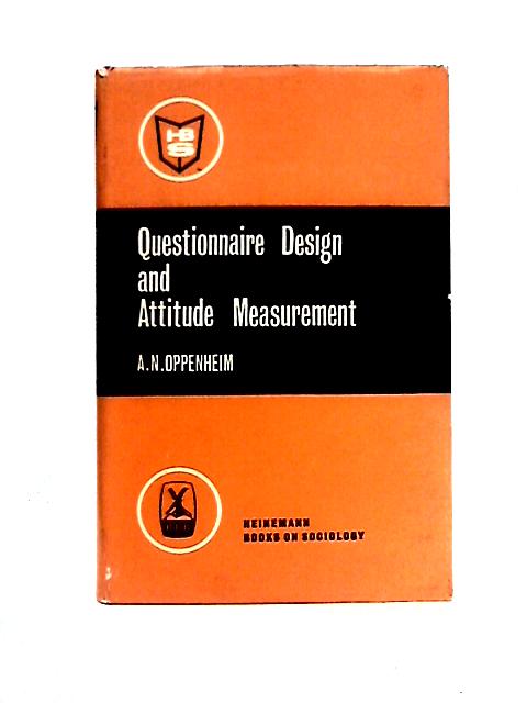 Questionnaire Design and Attitude Measurement (Books on Sociology) By A. N Oppenheim