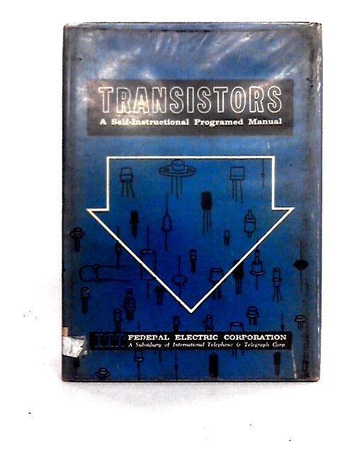 Transistors a Self Instructional Programed Manual By Irving L. Kosow (ed)