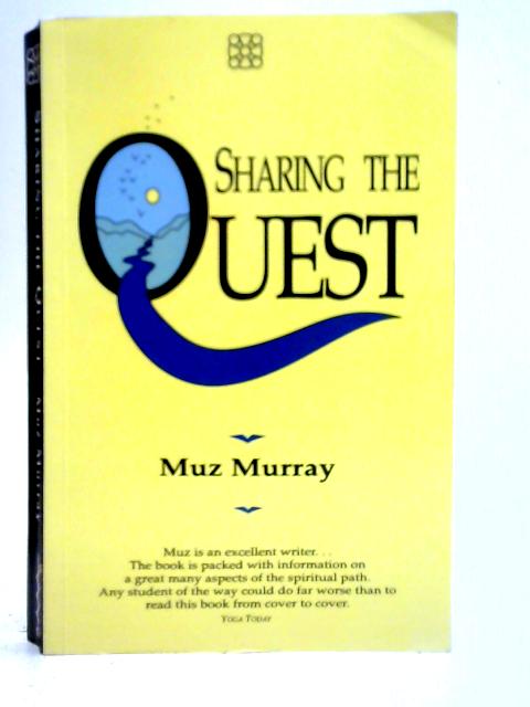 Sharing the Quest: The Way of Sun-consciousness By Muz Murray