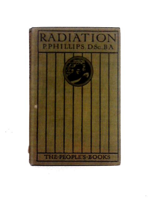 Radiation By P. Phillips