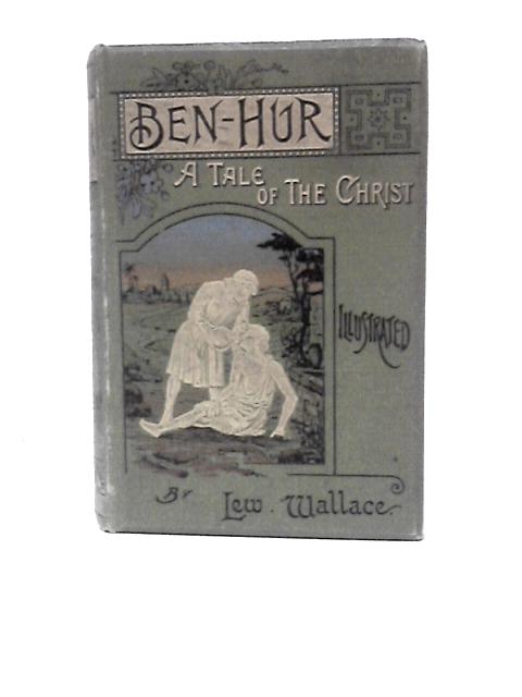 Ben Hur: a Tale of the Christ von Lew Wallace