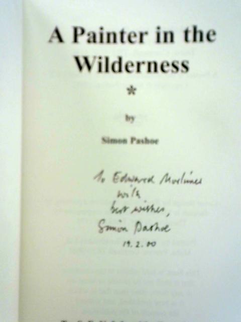 A Painter in the Wilderness By Simon Pashoe