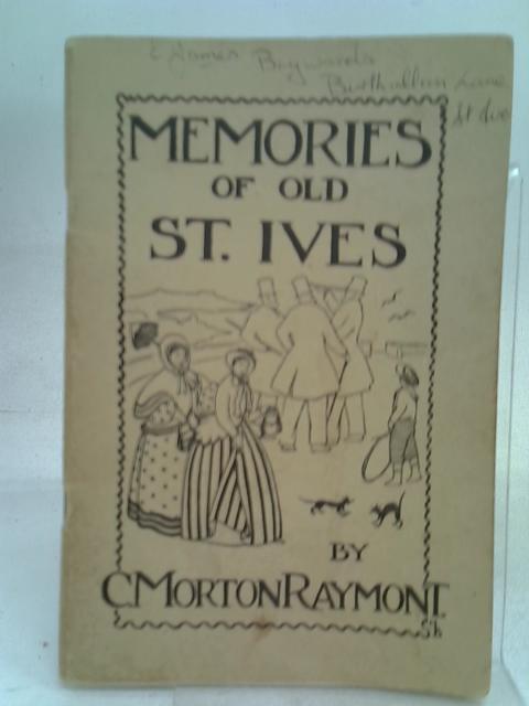 Memories of Old St. Ives By C. Morton Raymont