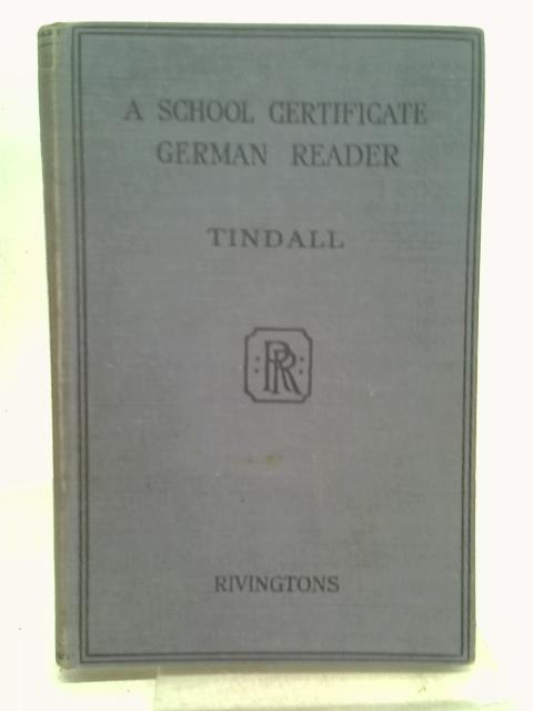 A School Certificate German Reader von S. Tindall