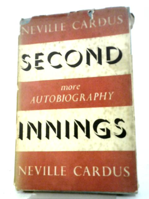 Second Innings By Neville Cardus