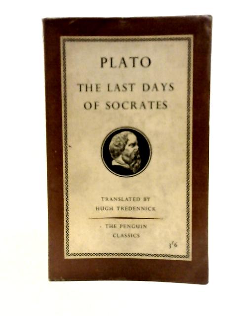 The Last Days of Socrates (Penguin Classics) By Plato