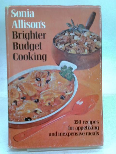 Brighter budget cooking von Sonia Allison