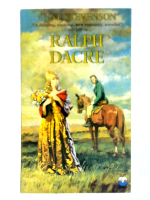 Ralph Dacre By Anne Stevenson