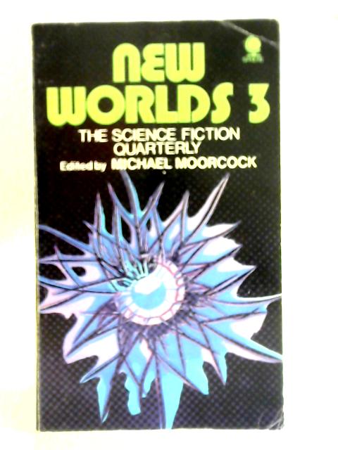 New Worlds: No. 3 By Michael Moorcock (Ed.)