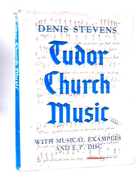 Tudor Church Music von Denis Stevens